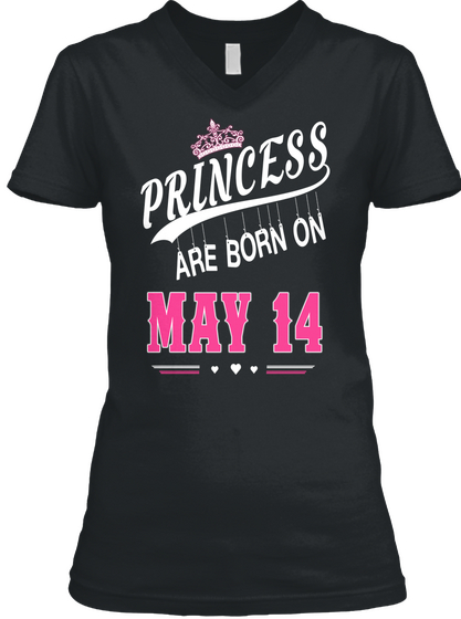 Princess Are Born On May 14 Black T-Shirt Front