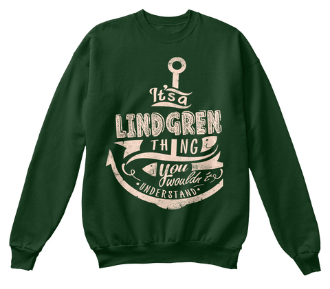 It's A Lindgren Thing You Wouldn't Understand Deep Forest  áo T-Shirt Front