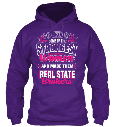 God Found Some Of The Strongest Women And Made Them Real State Brokers Purple T-Shirt Front