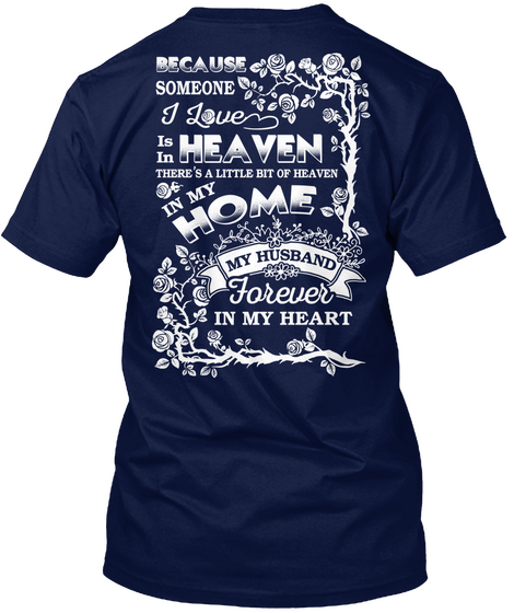 My Husband Was So Amazing God Made Him My Guarding Angel Because Someone I Love Is In Heaven There's A Little Bit Of... Navy áo T-Shirt Back