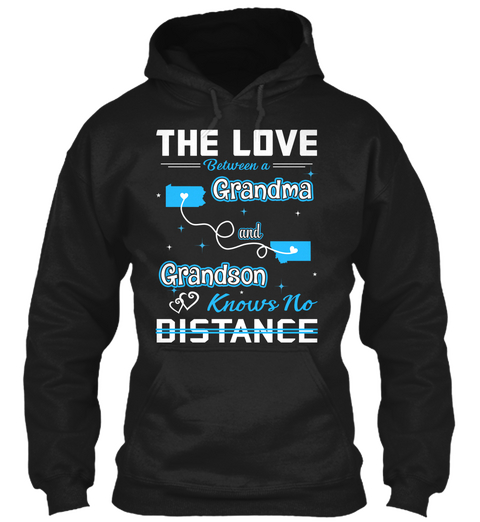 The Love Between A Grandma And Grand Son Knows No Distance. Pennsylvania  Montana Black T-Shirt Front