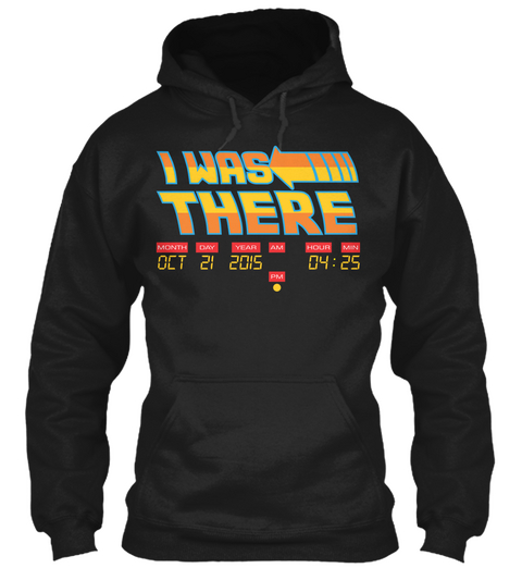 I Was There (Bttf)! Black T-Shirt Front