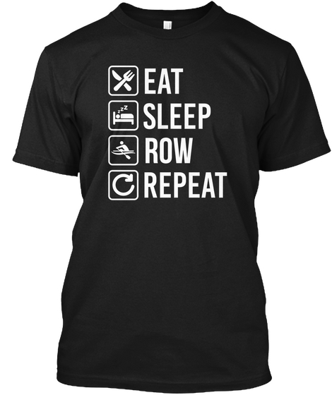 Eat Sleep Row Repeat Black Camiseta Front