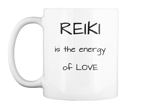 Reiki Is The Energy Of Love White T-Shirt Front