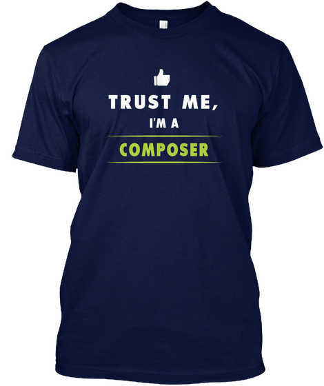 Composer Trust Me Shirt/Hoodie/Mug Navy T-Shirt Front