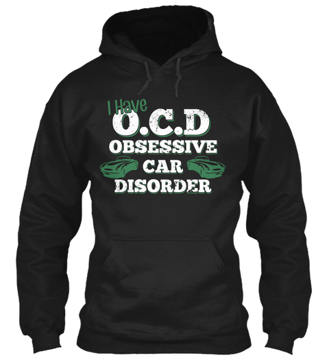 I Have O.C.D Obsessive Car Disorder Black Maglietta Front