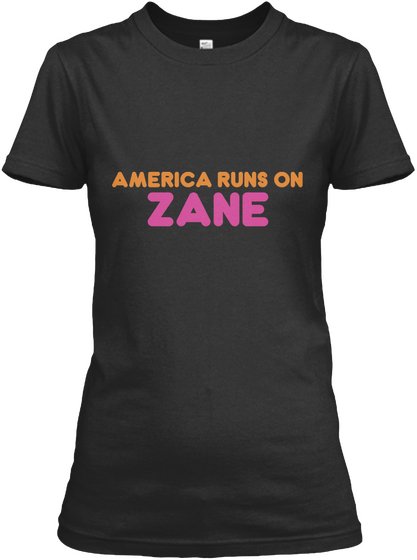 Zane   America Runs On Black T-Shirt Front