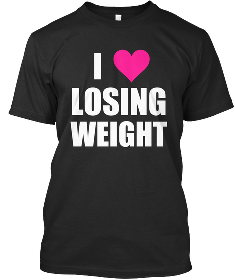I Love Losing Weight Black T-Shirt Front