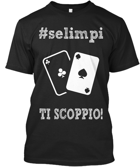 #Selimpi Ti Scoppio Black Camiseta Front