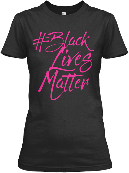 Black Lives Matter Black T-Shirt Front