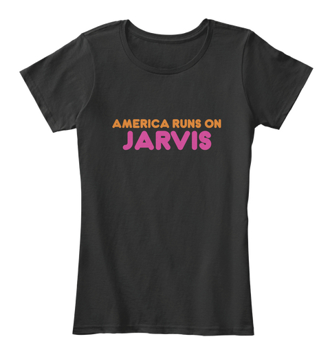 Jarvis   America Runs On Black T-Shirt Front