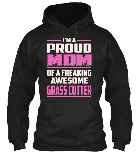 Grass Cutter   Proud Mom Black T-Shirt Front