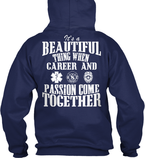 It's A Beautiful Thing When Career And Passion Come Together Navy T-Shirt Back