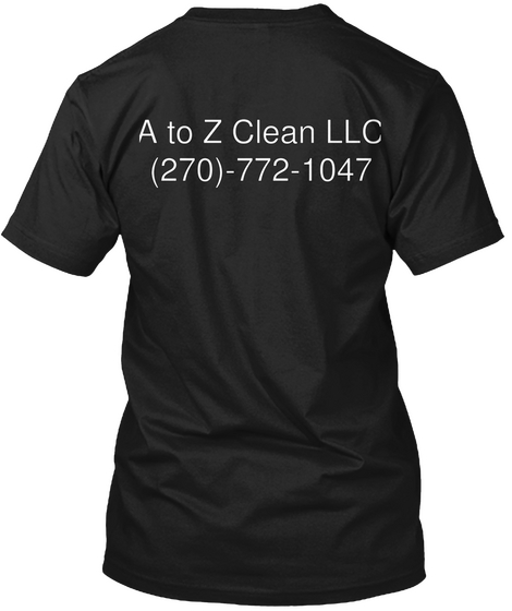 A To Z Clean Llc 270 772 1047 Black T-Shirt Back