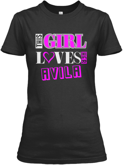 This Girl Loves Avila Name T Shirts Black T-Shirt Front