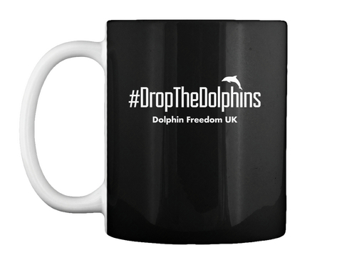 Drop The Dolphins   Mug Black T-Shirt Front