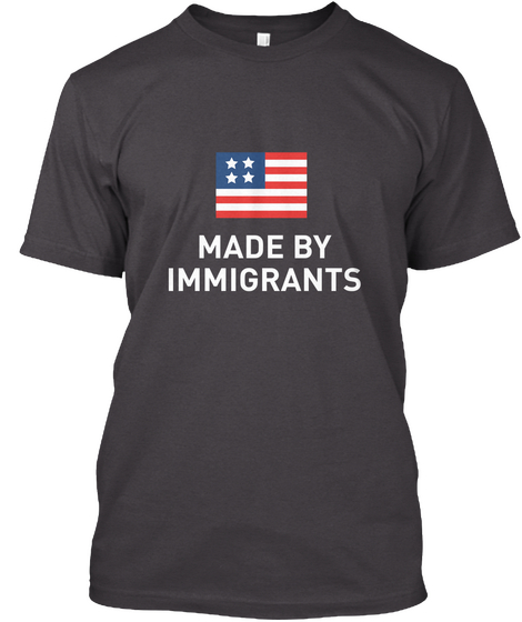 Made By Immigrants Heathered Charcoal  T-Shirt Front