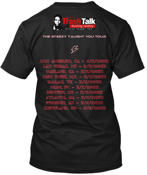 Trash Talk The Steezy Taught You Tour Los Angeles, Ca   X/X/20xx Las Vegas   X/X/20xx Oakland, Ca   X/X/20xx Black Camiseta Back