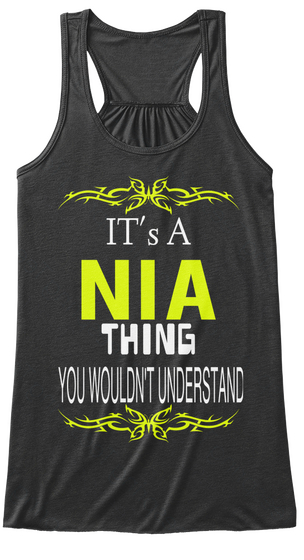 It's A Nia Thing You Wouldn't Understand Dark Grey Heather Camiseta Front