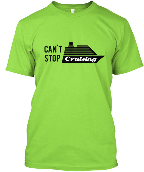 Can't Stop Cruising Lime Camiseta Front