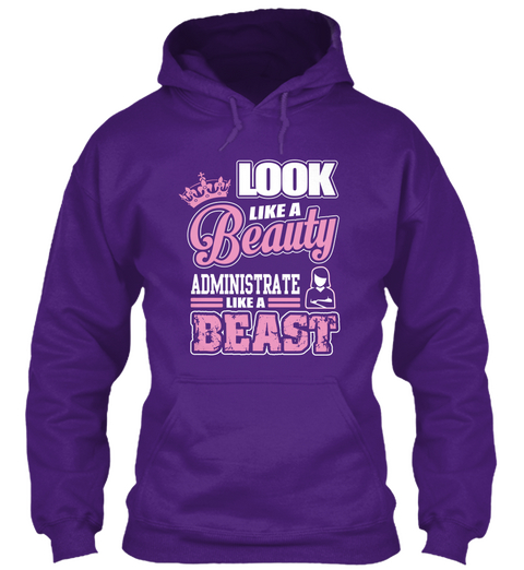 Look Like A Beauty Administrate Like A Beast Purple T-Shirt Front