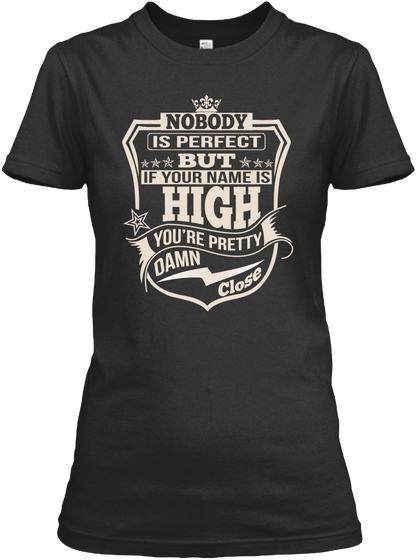 Nobody Perfect High Thing Shirts Black T-Shirt Front