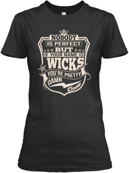 Nobody Perfect Wicks Thing Shirts Black T-Shirt Front