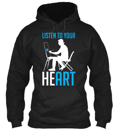 Listen To Your Heart Hoodie Black Kaos Front
