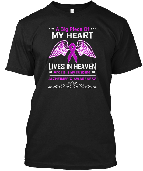 Alzheimer My Husband Lives In Heaven Tee Black T-Shirt Front
