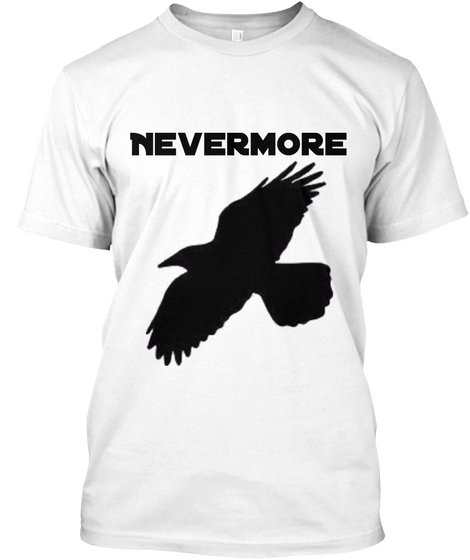 Nevermore White T-Shirt Front