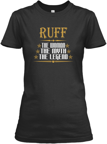 Ruff The Woman The Myth The Legend Black T-Shirt Front