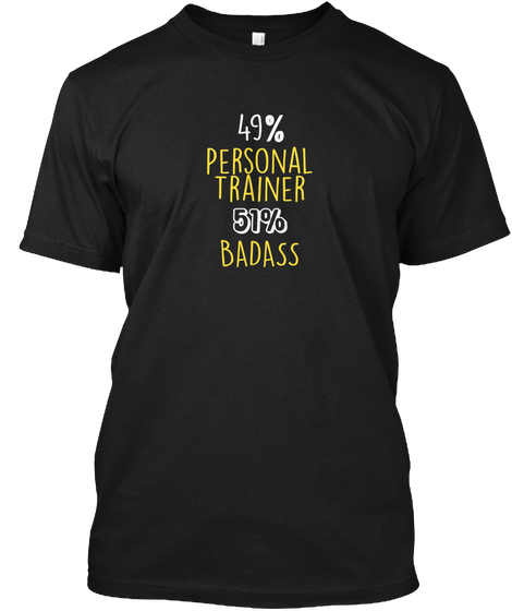 Personal Trainer Job Cool Badass Gift Black T-Shirt Front
