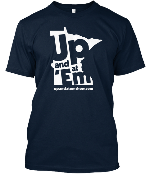 Up And At ’em Minnesota Tshirts New Navy T-Shirt Front