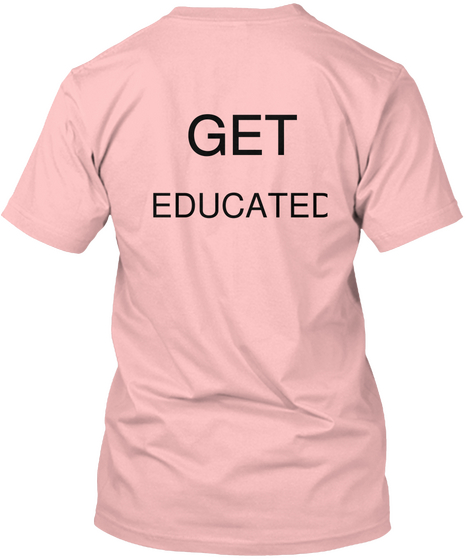 Get Educated Pale Pink T-Shirt Back