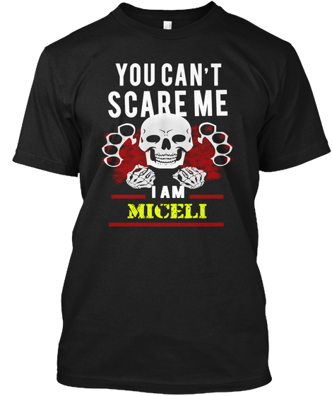 You Can't Scare Me I Am Miceli Black Camiseta Front