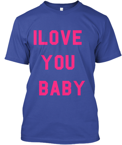 Ilove 
You 
Baby Deep Royal Maglietta Front