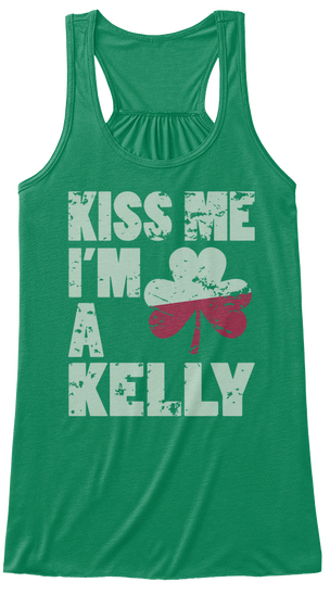 Kiss Me I'm A Kelly Kelly Kaos Front