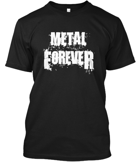 Metal Forever Black áo T-Shirt Front