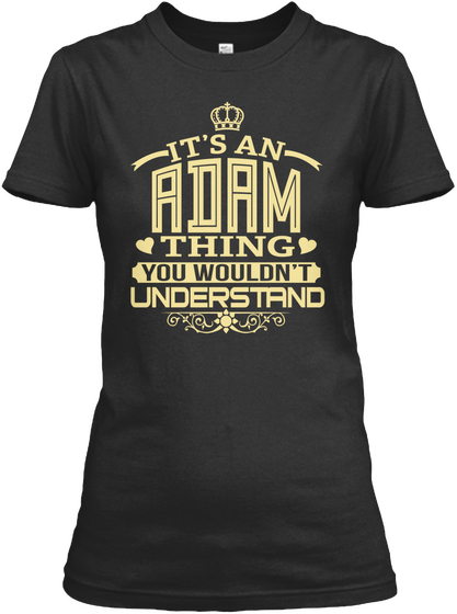 It's An Adam Thing You Wouldn't Understand Black Camiseta Front