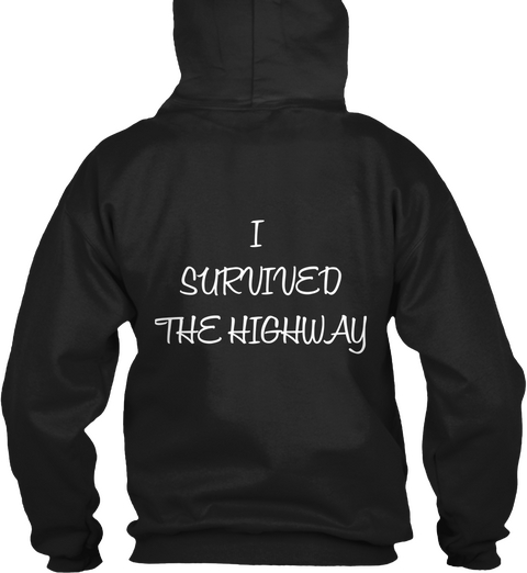 I 
Survived
The Highway Black Camiseta Back