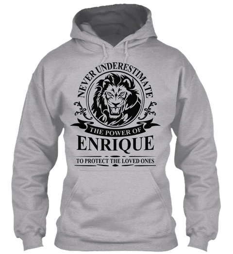 Never Underestimate The Power Of Enrique To Protect The Loved Ones Sport Grey T-Shirt Front