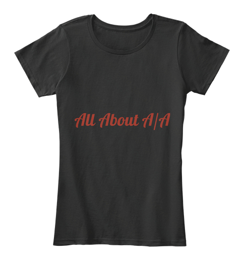 All About A/A
 Black T-Shirt Front