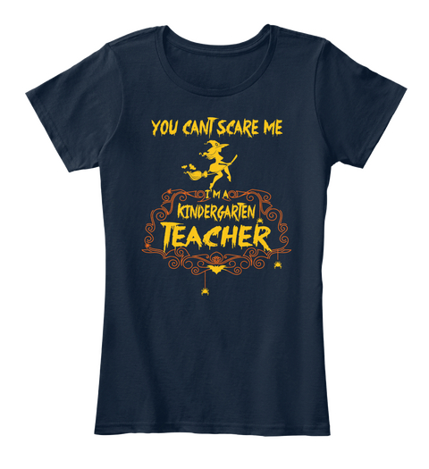 You Can't Scare Me I'm A Kindergarten Teacher New Navy Camiseta Front