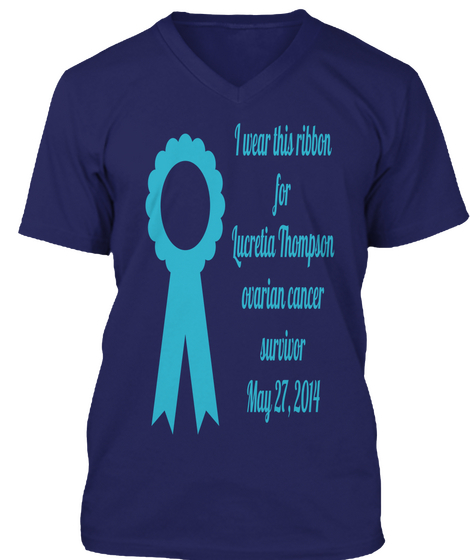 I Wear This Ribbon For Lucretia Thompson Ovarian Cancer Survivor Navy áo T-Shirt Front