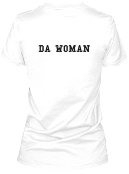 Da Woman White T-Shirt Back