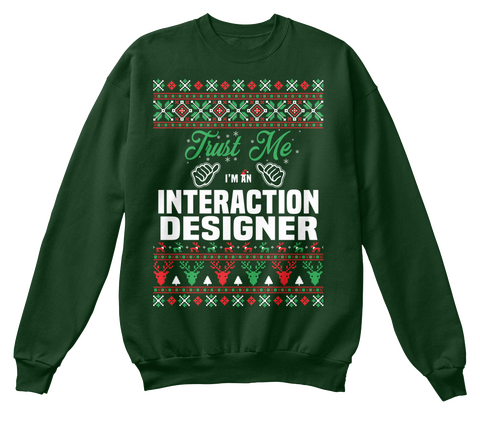 Trust Me I'm A  Interaction Designer Deep Forest  T-Shirt Front