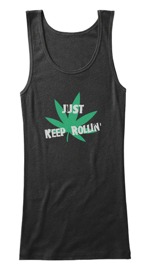 Just Keep Rollin Black T-Shirt Front
