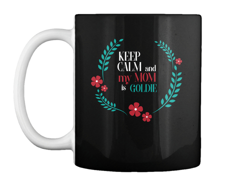 Mother Day Mug For Goldie 2017 Black Camiseta Front