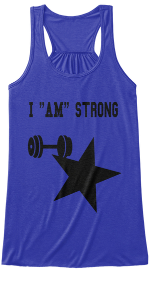 I  "Am" Strong True Royal T-Shirt Front