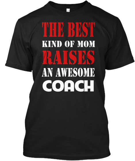 Ltd Raises Awesome Coach Black T-Shirt Front